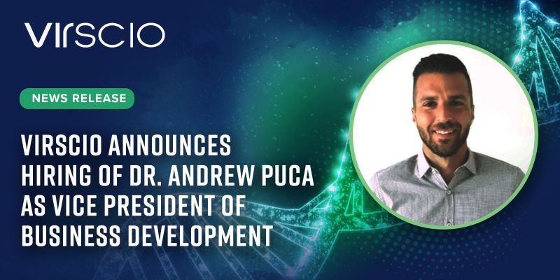 Virscio announces hiring of Dr. Andrew Puca as Vice President of Business Development